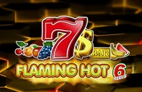 Flaming Hot 6 Reels