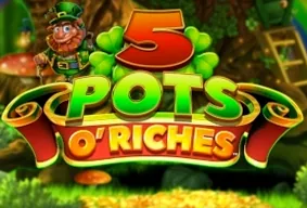 5 Pots O' Riches